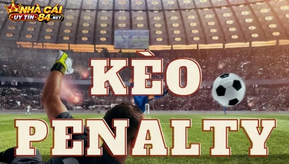 Bí Quyết Và Quy Định Cần Nắm Khi Tham Gia Kèo Penalty 