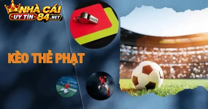 Cẩm Nang Đọc Hiểu Và Phân Tích Kèo Thẻ Phạt Hiệu Quả Nhất