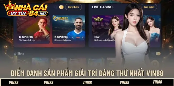 Vin88 – Thương hiệu đổi thưởng chất lượng kèm ưu đãi nạp đầu tặng 100K